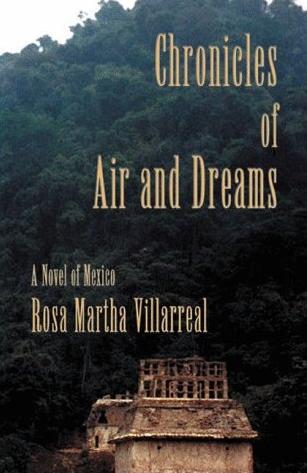 Chronicles of Air and Dreams: A Novel of Mexico