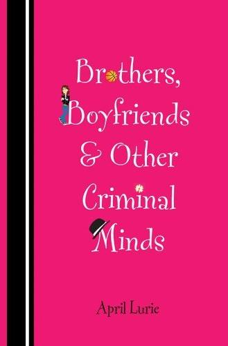 Brothers, Boyfriends & Other Criminal Minds