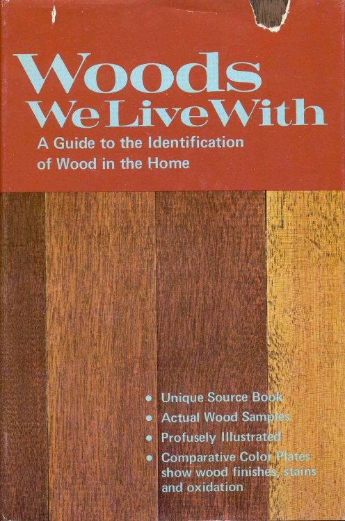 Woods We Live With: A Guide to the Identification of Wood in the Home
