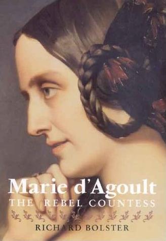 Marie D'Agoult: The Rebel Countess