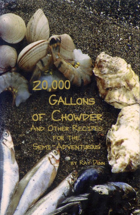 20,000 Gallons of Chowder and Other Recipes for the Semi-Adventurous