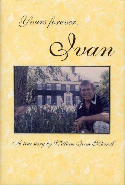 Yours Forever, Ivan. A True Story