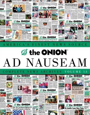 The Onion Ad Nauseum: Complete New Archives (Volume 13)