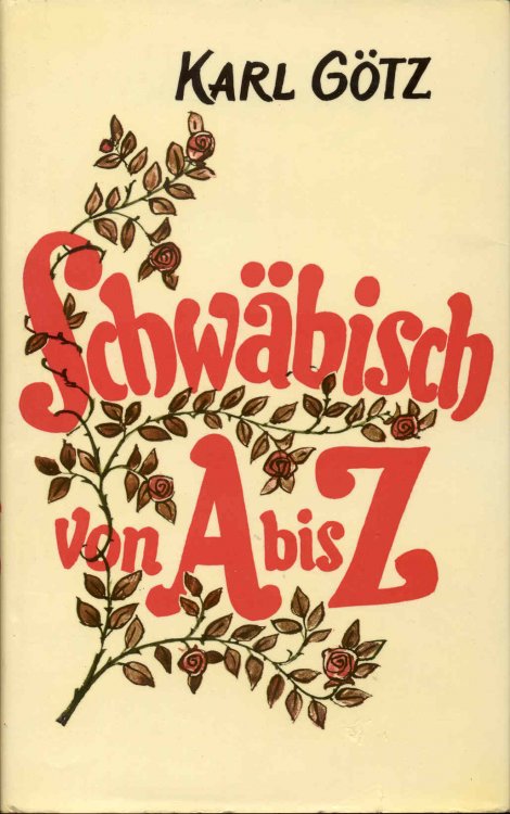 Schwabisch von A Bis Z: Eine heitere Sprach- und Menschenkunde fur Schwaben und Nichtschwaben