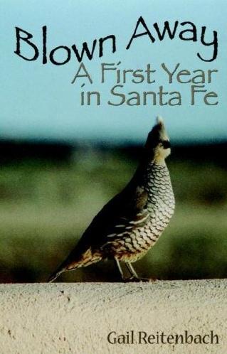 Blown Away: A First Year in Santa Fe