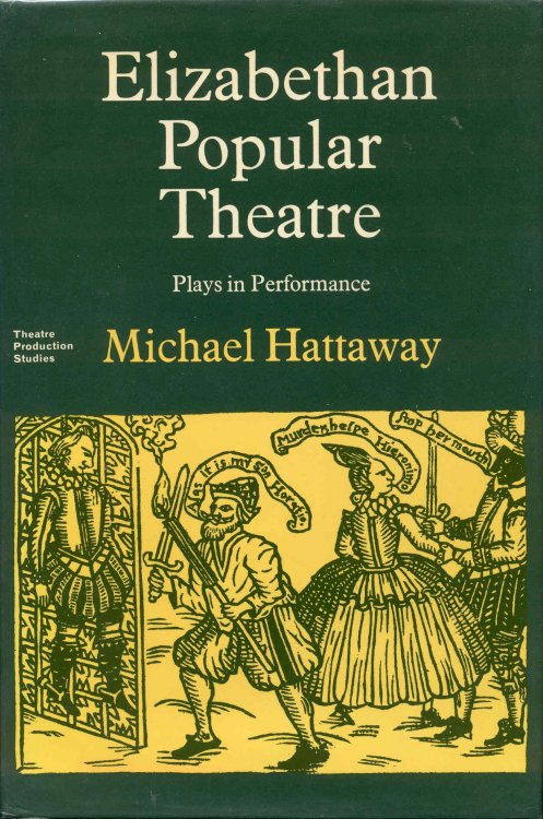 Elizabethan Popular Theatre: Plays In Performance