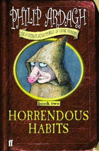 Horrendous Habits (Book Two of The Further Adventures of Eddie Dickens)