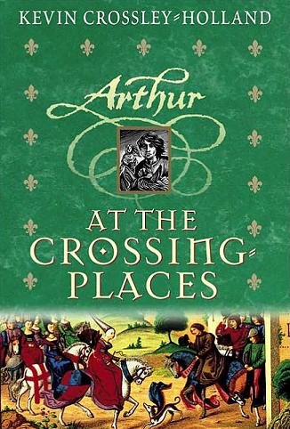 At the Crossing Places (Arthur Trilogy, Book Two)