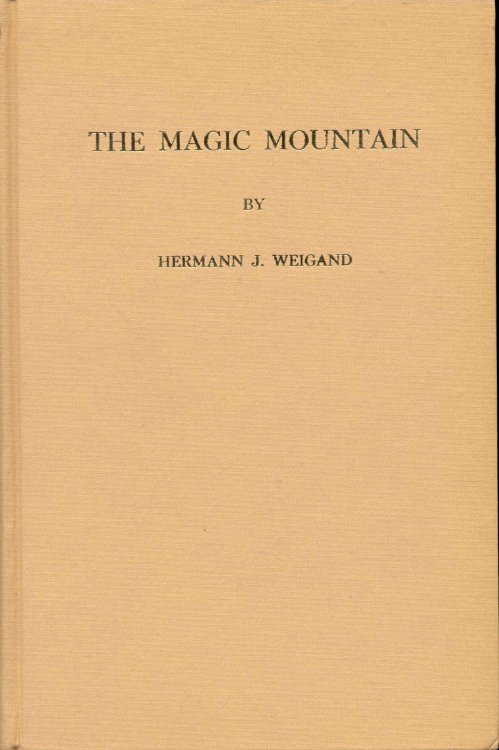 The Magic Mountain: A Study of Thomas Mann's Novel Der Zuberberg
