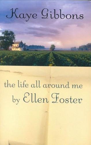 The Life All Around Me By Ellen Foster
