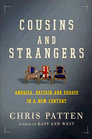 Cousins And Strangers: America, Britain, And Europe in a New Century