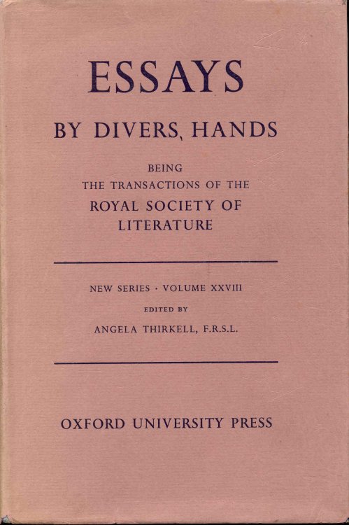 Essays By Divers Hands: Being the Transactions Of the Royal Society of Literature (New Series Volume XXVIII)