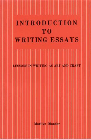 Image for Introduction to Writing Essays: Lessons in Writing as Art and Craft Introduction to Writing Essays: Lessons in Writing as Art and Craft