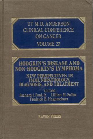 Image for Hodgkin's Disease and Non-Hodgkin's Lymphoma: New Perspectives in Immunopathology, Diagnosis, and Treatment Hodgkin's Disease and Non-Hodgkin's Lymphoma: New Perspectives in Immunopathology, Diagnosis, and Treatment