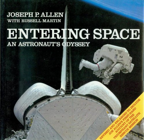 Image for Entering Space: An Astronaut's Odyssey Entering Space: An Astronaut's Odyssey