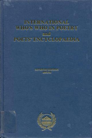 International Who's Who in Poetry and Poets' Encyclopaedia 1993/94
