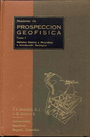Image for Nociones De Prospeccion Geofisica: Tomo I - Metodos Sismico y Magnetico e Introduccion Geologica Nociones De Prospeccion Geofisica: Tomo I - Metodos Sismico y Magnetico e Introduccion Geologica