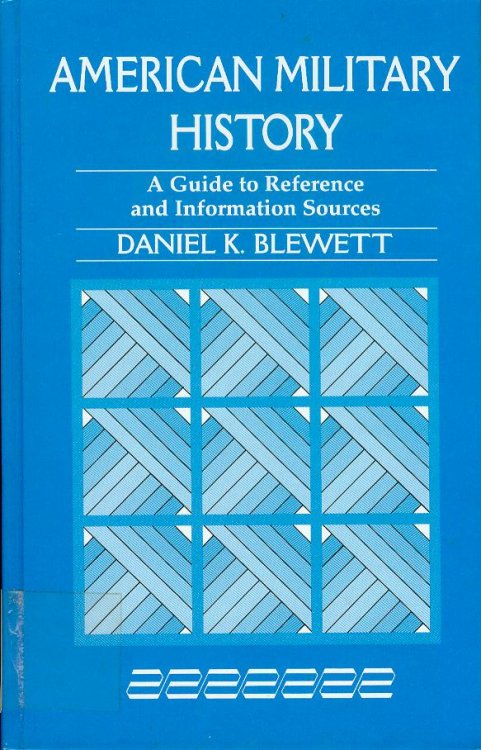 American Military History: A Guide to Reference and Information Sources