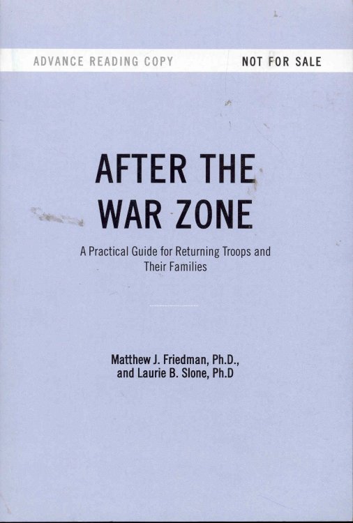 Image for After the War Zone: A Practical Guide for Returning Troops and Their Families After the War Zone: A Practical Guide for Returning Troops and Their Families