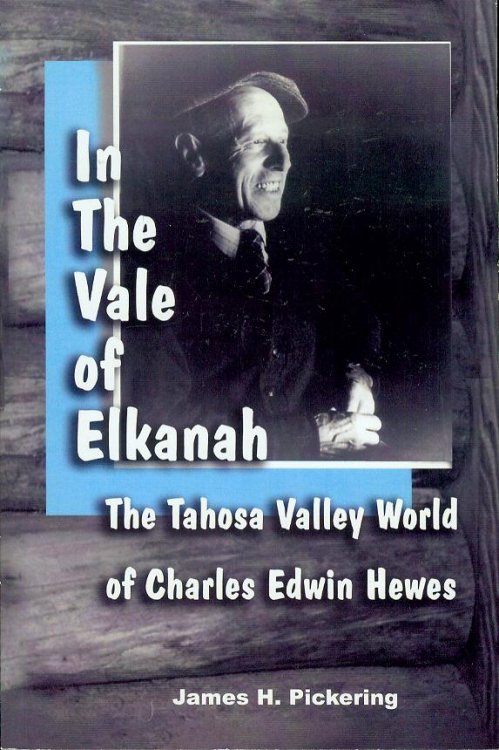 In The Vale of Elkanah: The Tahosa Valley World of Charles Edwin Hewes