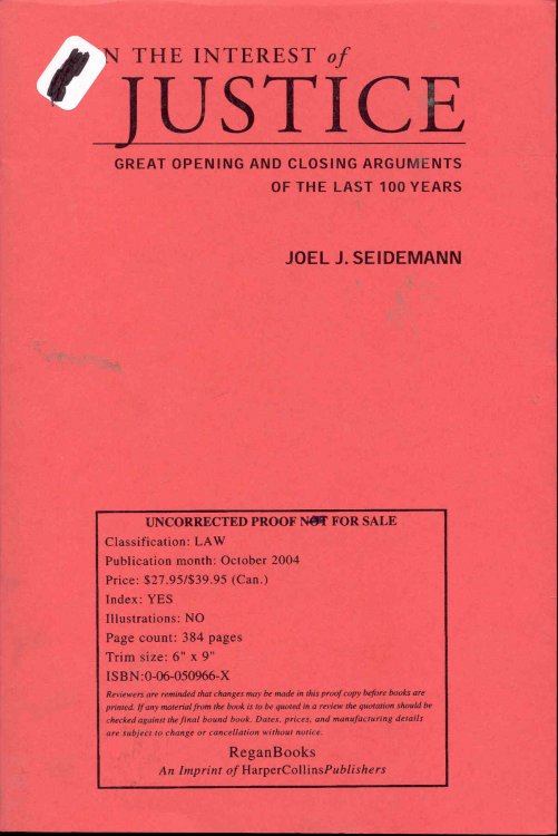 In the Interest of Justice: Great Opening and Closing Arguments of the Last 100 Years