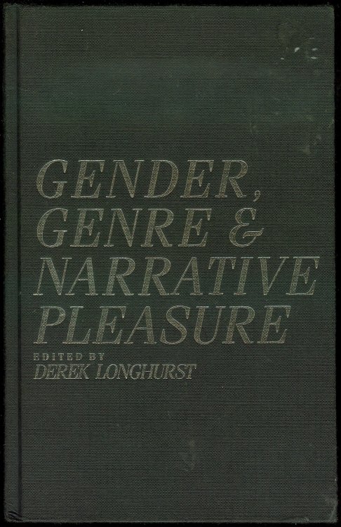 Gender, Genre and Narrative Pleasure