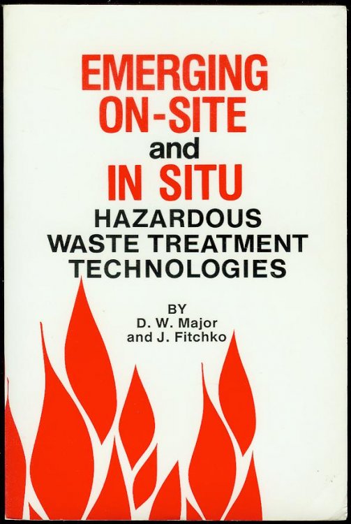 Emerging On-Site and In Situ Hazardous Waste Treatment Technologies