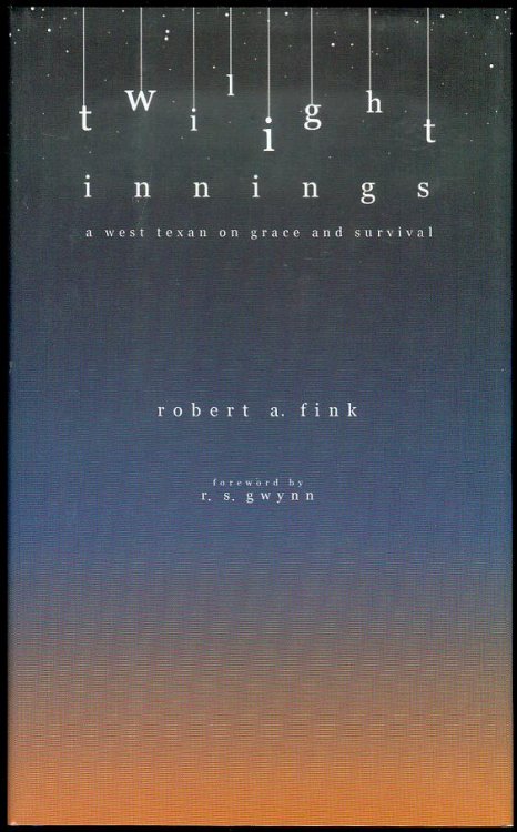 Twilight Innings: A West Texan on Grace And Survival