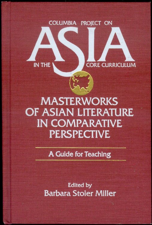 Masterworks of Asian Literature in Comparative Perspective: A Guide for Teaching