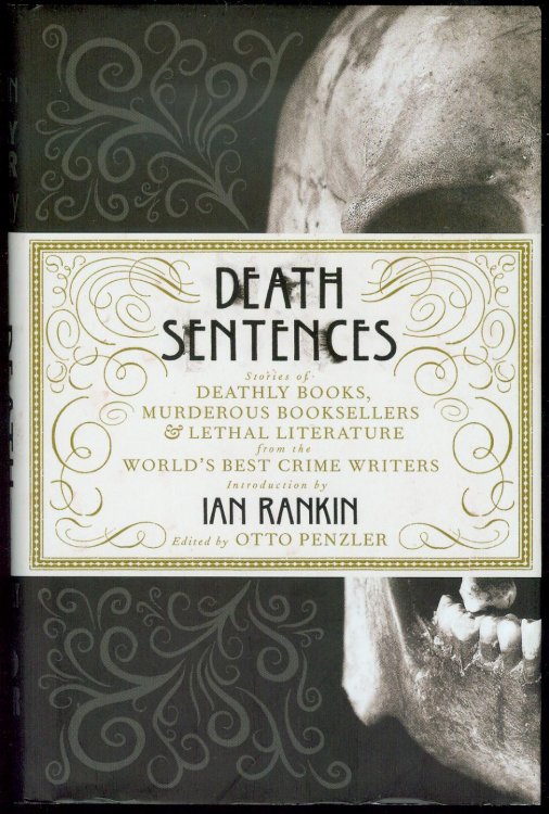 Death Sentences: Stories of Deathly Books, Murderous Booksellers and Lethal Literature