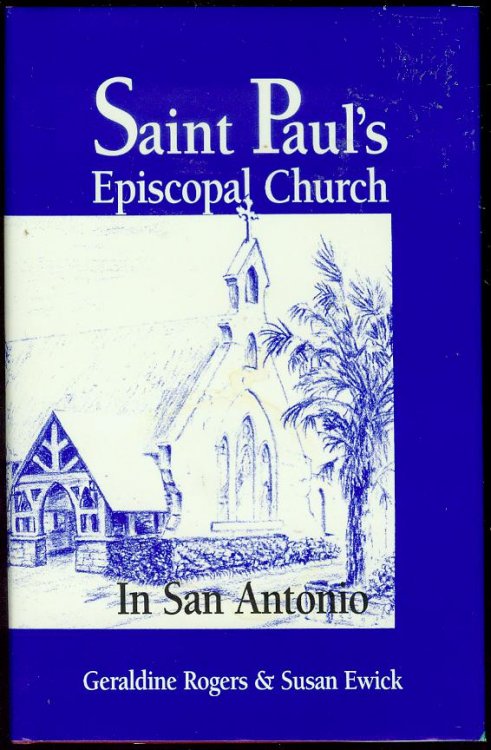 St. Paul's Episcopal Church in San Antonio: The First One Hundred Years