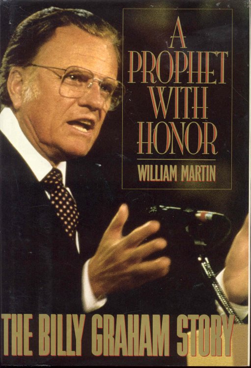 A Prophet With Honor: The Billy Graham Story
