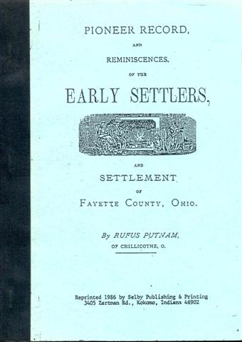 Pioneer Record, and Reminiscences, of the Early Settlers, and Settlement of Fayette County, Ohio