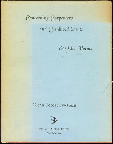 Concerning Carpenters and Childhood Saints & Other Poems