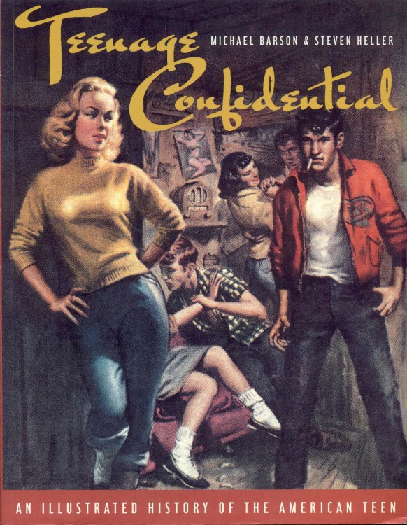 Teenage Confidential: An Illustrated History of the American Teen