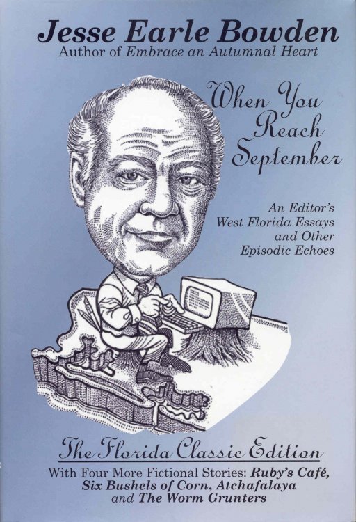 When You Reach September: An Editor's West Florida Essays And Other Episodic Echoes
