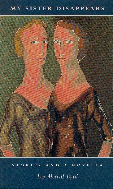 My Sister Disappears: Stories and a Novella