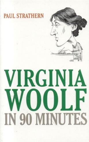 Virginia Woolf In 90 Minutes