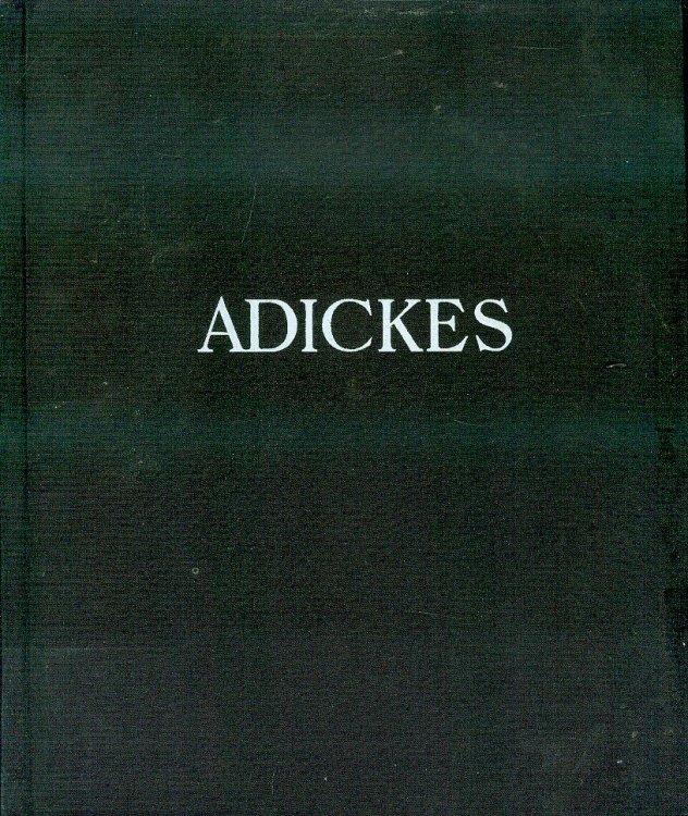 Adickes: A Monograph