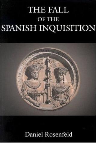 The Fall of the Spanish Inquisition