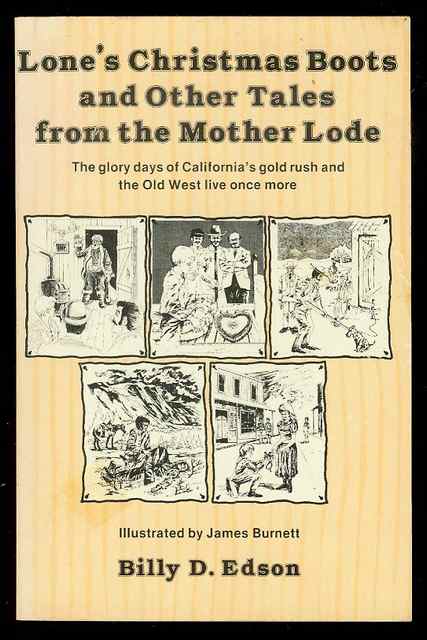 Lone's Christmas Boots & Other Tales from the Mother Lode