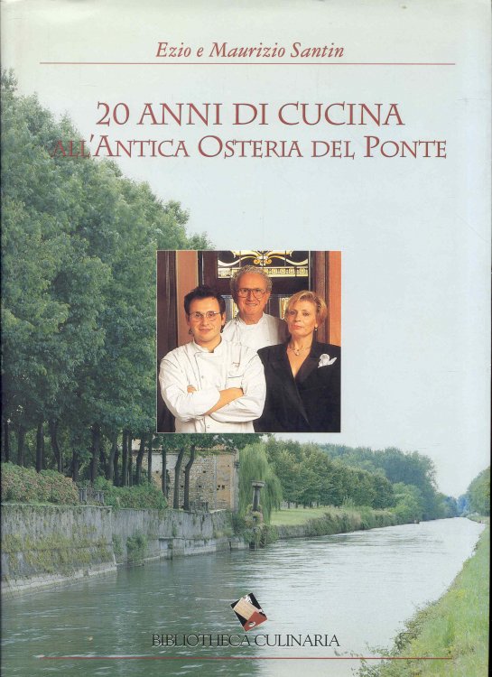 20 Anni Di Cucina: All'Antica Osteria Del Ponte