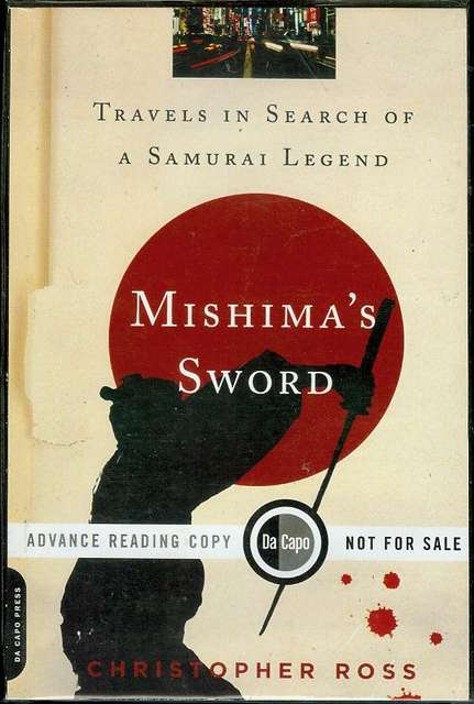 Mishima's Sword: Travels in Search of a Samurai Legend