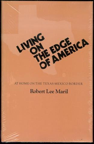 Living on the Edge of America: At Home on the Texas-Mexico Border