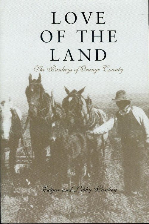 Love of the Land: The Pankeys of Orange County