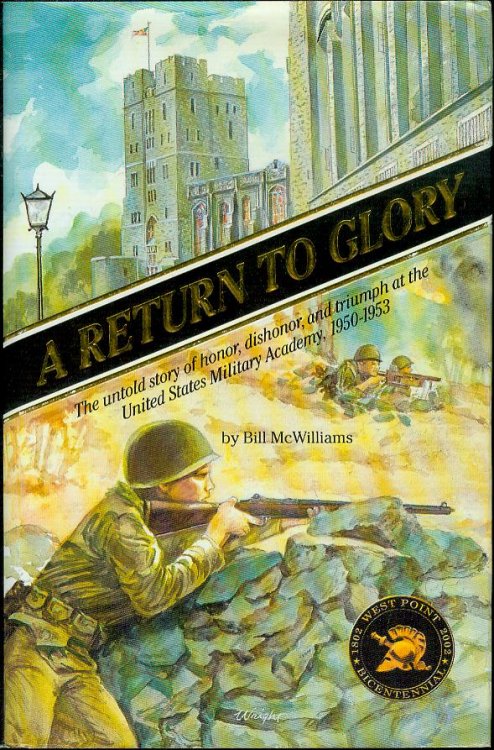 A Return to Glory: The Untold Story of Honor, Dishonor and Triumph at the United States Military Academy, 1950-53