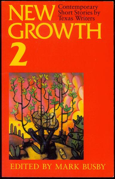 New Growth/2: Contemporary Short Stories by Texas Writers
