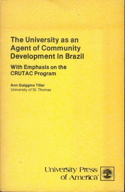 The University as an Agent of Community Development in Brazil: With Emphasis on the CRUTAC Program
