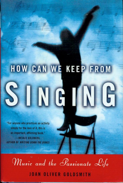 How Can We Keep from Singing: Music and the Passionate Life