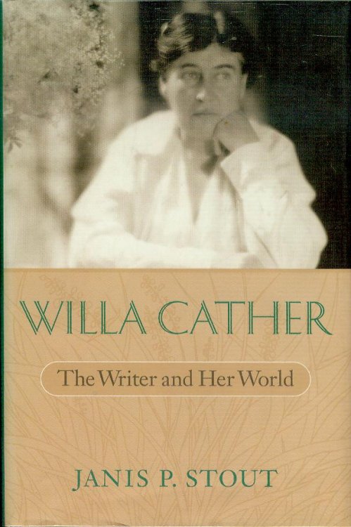 Willa Cather: The Writer and Her World